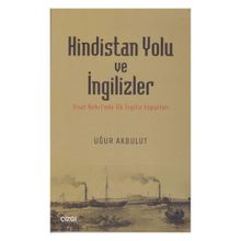 Hindistan Yolu ve İngilizler - Uğur Akbulut