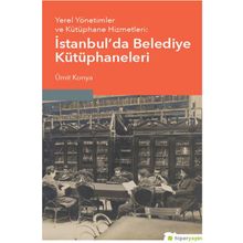 Hiperlink Yayınları İstanbul’da Belediye Kütüphaneleri Yerel Yönetimler ve Kütüphane Hizmetleri