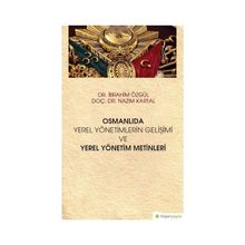 Hiperlink Yayınları Osmanlıda Yerel Yönetimlerin Gelişimi ve Yerel Yönetim Metinleri