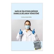 Hiperlink Yayınları Sağlık İşletmelerinde Farklılıkların Yönetimi