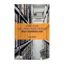 Hiperlink Yayınları Türkiye’de Özel Arşiv Türü Olarak Bilet Efemeraları