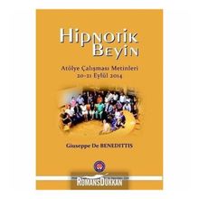 Hipnotik Beyin Atölye Çalışmaları Metinleri 20-21 Eylül 2014 - Giuseppe De Benedittis