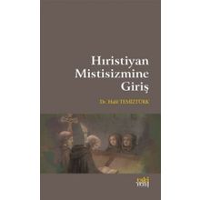 Hıristiyan Mistisizmine Giriş - Halil Temiztürk
