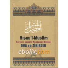 HISNÜ´L-MÜSLİM DUALAR VE ZIKIRLER - MUHAMMED BIN SAID EL-KAHTANI