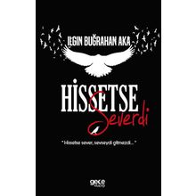 Hissetse Severdi - Ilgın Buğrahan Aka
