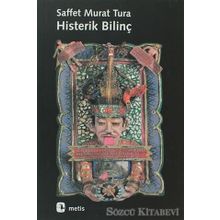 HISTERIK BİLİNÇ - SAFFET MURAT TURA