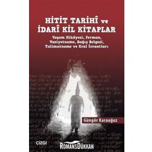Hitit Tarihi Ve İdari Kil Kitaplar - Güngör Karauğuz
