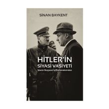Hitler'in Siyasi Vasiyeti - Sinan Baykent