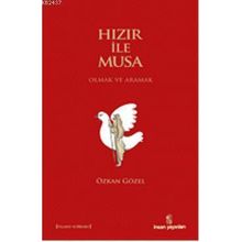 Hızır ile Musa - Özkan Gözel