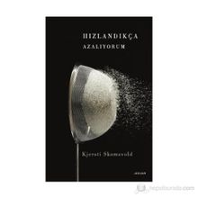 Hızlandıkça Azalıyorum - Kjersti Skomsvold