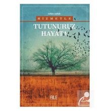 Hizmetle Tutunuruz Hayata Rabia Suluk