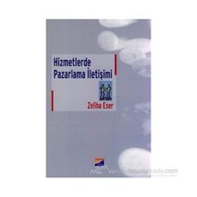 Hizmetlerde Pazarlama İletişimi - Zeliha Eser
