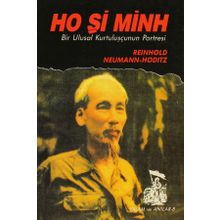 HO Şİ MINH / BIR ULUSAL KURTULUŞÇUNUN PORTRESI - REINHOLD NEUMANN-HODITZ