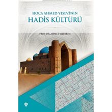 Hoca Ahmet Yesevi'nin Hadis Kültürü - Türkiye Diyanet Vakfı Yayınları