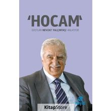 Hocam Dostları Nevzat Yalçıntaş'ı Anlatıyor - kolektif