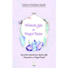 Holistik Şifa ve Doğal Taşlar Didem İyidoğan Demir