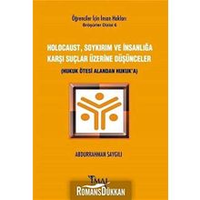 Holocaust, Soykırım ve İnsanlığa Karşı Suçlar Üzerine Düşünceler - Abdurrahman Saygılı