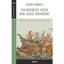 Homeros İçin Bir Gezi Rehberi - John Freely