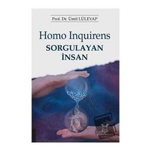 Homo Inquirens Sorgulayan İnsan H. Ümit Lüleyap