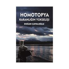 Homotopya Karanlığın Yükselişi - Doğan Çataloğlu