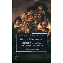 Horla ve Diğer Fantastik Hikayeler - guy de maupassanat