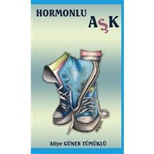 Hormonlu Aşk - Atiye Güner Tümüklü