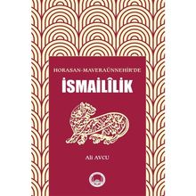 Horosan-Maveraünnehir'de İsmaililik - Ali Avcu