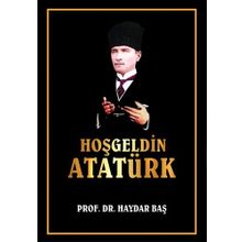 Hoş Geldin Atatürk - Haydar Baş