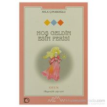 HOŞ GELDIN ESIN PERISI - AYLA ÇINAROĞLU