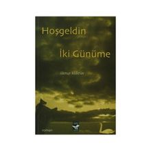 Hoşgeldin İki Günüme - İlknur Köknar