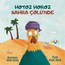 Hotoz Horoz Sahra Çölü'nde Hilal Kaya