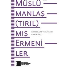 Hrant Dink Vakfı Yayınları Müslümanlaş(tırıl)mış Ermeniler Konferans Tebliğleri