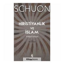 Hristiyanlık ve İslam - Frithjof Schuon