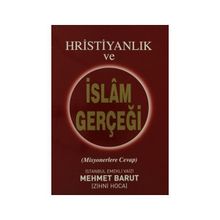 Hristiyanlık ve İslam Gerçeği - Mehmet Barut