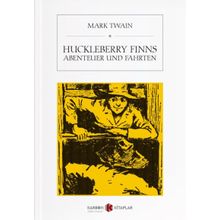 Huckleberry Finns Abenteuer und Fahrten - Mark Twain