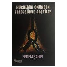 Hücremin Önünden Tebessümle Geçtiler - Erdem Şahin