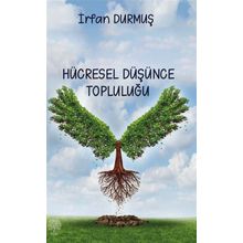 Hücresel Düşünce Topluluğu - İrfan Durmuş