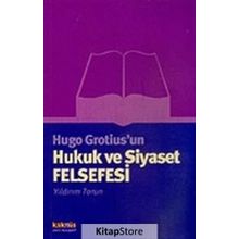 Hugo Grotius’un Hukuk ve Siyaset Felsefesi - Yıldırım Torun