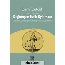 Hukuk Dünyasında Doğmayan Halk Oylaması - Sami Selçuk