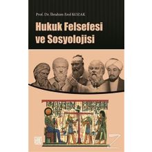 Hukuk Felsefesi ve Sosyoloji - İbrahim Erol Kozak