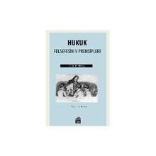 Hukuk Felsefesinin Prensipleri - Georg Wilhelm Friedrich Hegel
