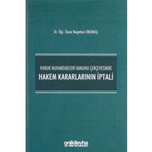 Hukuk Muhakemeleri Kanunu Çerçevesinde Hakem Kararlarının İptali - Nagehan Okumuş