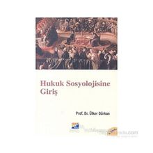 HUKUK SOSYOLOJISINE GİRİŞ - ÜLKER GÜRKAN