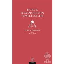 Hukuk Sosyolojisinin Temel İlkeleri Eugen Ehrlich