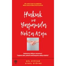 Hukuk ve Yaşamda Nokta Atışı - Gül Eyövge