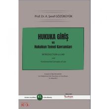 Hukuka Giriş ve Hukukun Temel Kavramları A. Şeref Gözübüyük