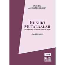 Hukuki Mütalaalar Cilt: 13 - Abuzer Kendigelen