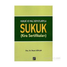 Hukuki ve Mali Boyutlarıyla Sukuk - İlhami Söyler
