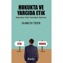 Hukukta ve Yargıda Etik - Harun Tepe