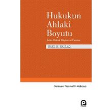 Hukukun Ahlaki Boyutu - Wael B. Hallaq